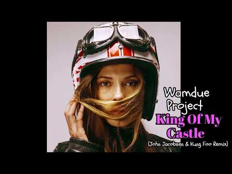 Wamdue Project ft Jonathan Mendelsohn - King Of My Castle  (John Jacobsen & Kung Foo Remix)