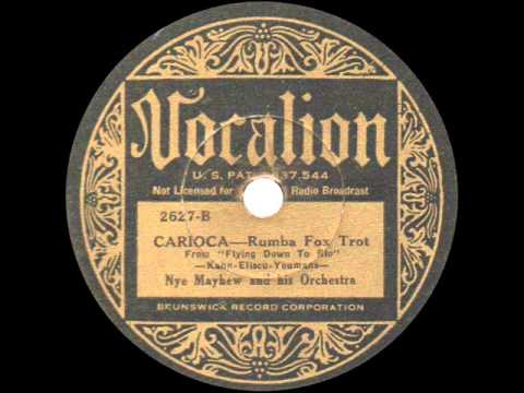Nye Mayhew and his Orchestra - Carioca - 1934