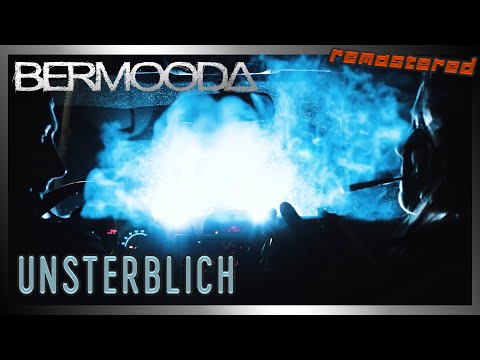BERMOODA - Unsterblich [remastered// prod. Guido Craveiro]  (official Video 2018)