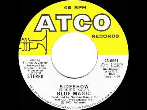 1974 HITS ARCHIVE: Sideshow - Blue Magic (stereo 45--#1 R&B hit)