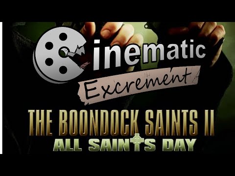 Cinematic Excrement: Episode 68 (part 2) - The Boondock Saints II