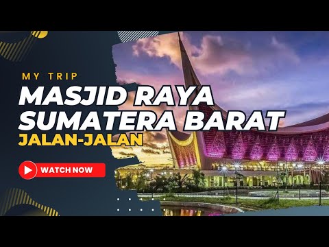 wisata-masjid-raya-sumbar-terkini