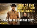 One Of The Most Iconic Film Scenes (Was Made Up On The Spot)