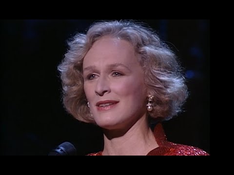 Sondheim -  Send In The Clowns, from A Little Light Music, performed by Glenn Close - 1992