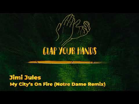 Jimi Jules - My City’s On Fire (Notre Dame Remix)
