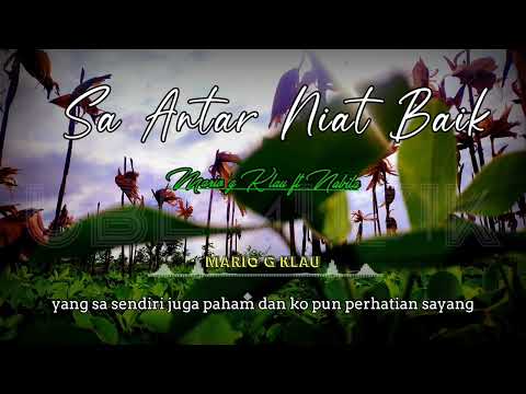 SA ANTAR NIAT BAIK || MARIO G KLAU ft NABILA || LIRIK