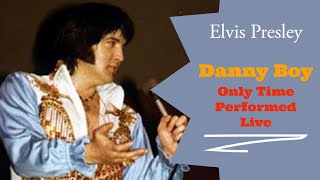 Elvis Presley - Danny Boy - 1 June 1976 - Only Time Performed Live