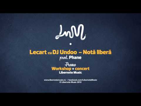Lecart cu DJ Undoo - Nota libera (prod. Phane)