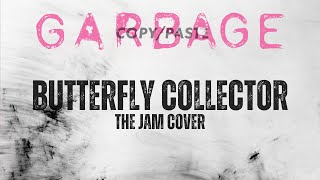 Garbage - Butterfly Collector (2015 Remaster)