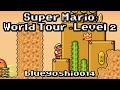 SMF Custom Level SUPER MARIO WORLD TOUR LEVEL 2 By Blueyoshi0014