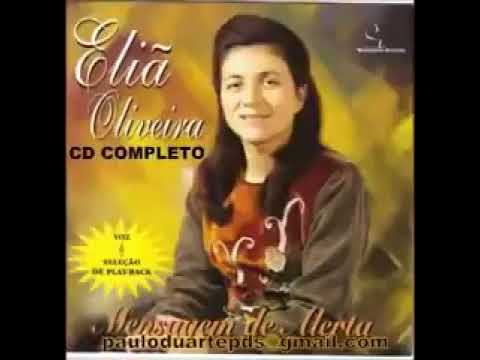 Eliã Oliveira cd completo. Mensagem de Alerta.