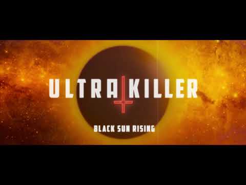 UltraKiller - Black sun rising