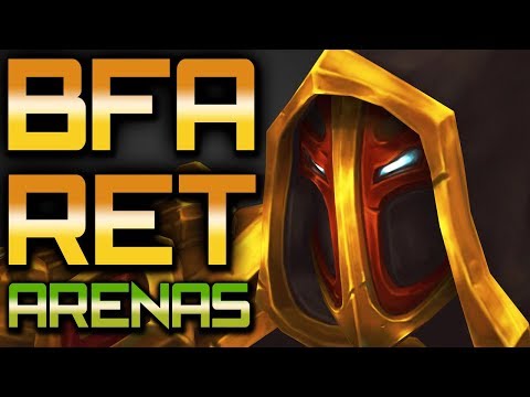 Ret Paladin BFA: 2V2 & 3V3 Arenas (Level 120)