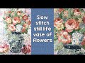 Slow stitch fabric collage still life vase of flowers | Roxy’s Journal of Stitchery #slowstitching