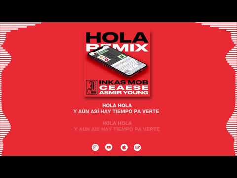 Inkas Mob x @ceaeseking x @AsmirYoung  - Hola (Remix) (Videolyric)