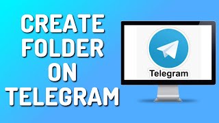 How to Create a Folder on Telegram (Easy 2024)