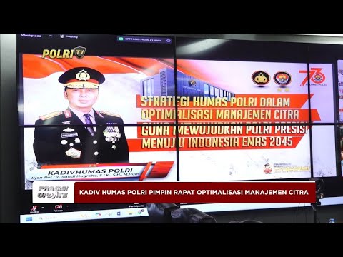 PRESISI UPDATE  : OPTIMALISASI MANAJEMEN CITRA DIV HUMAS POLRI 09/10/2024 18.00