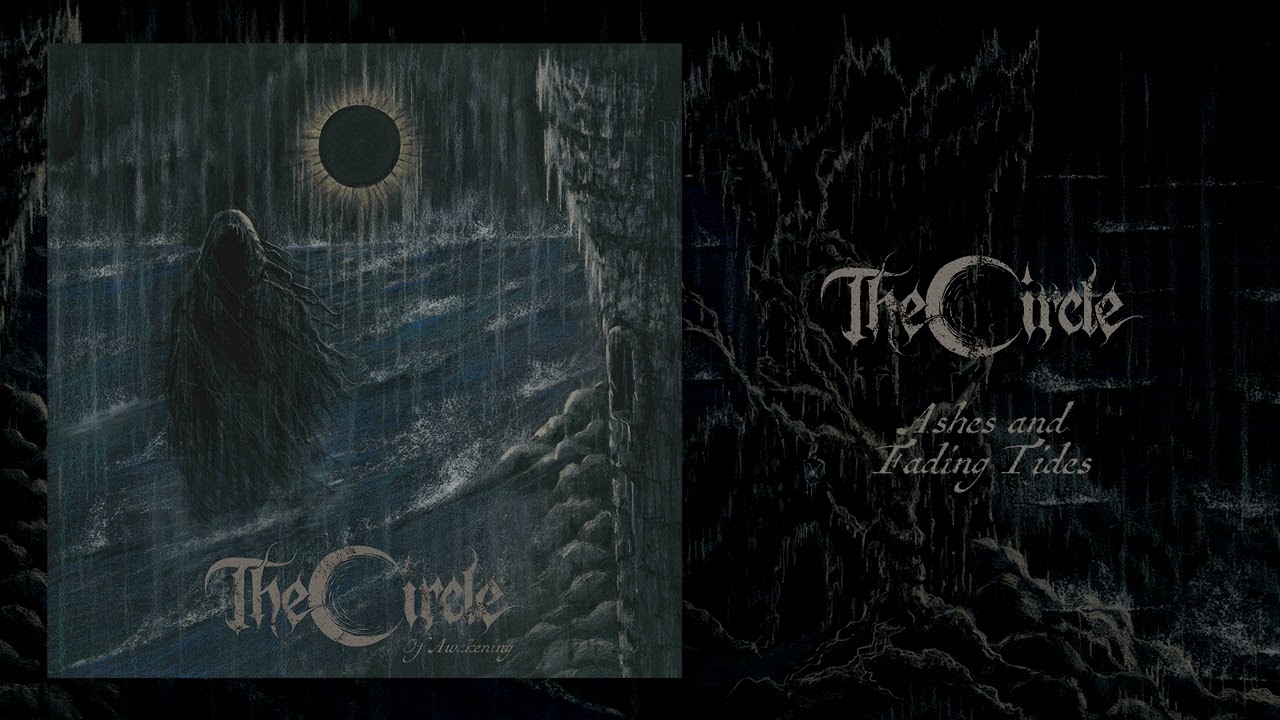The Circle - Ashes and Fading Tides