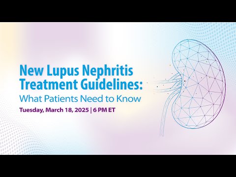 New Lupus Nephritis Treatment Guidelines: What Patients Need to Know