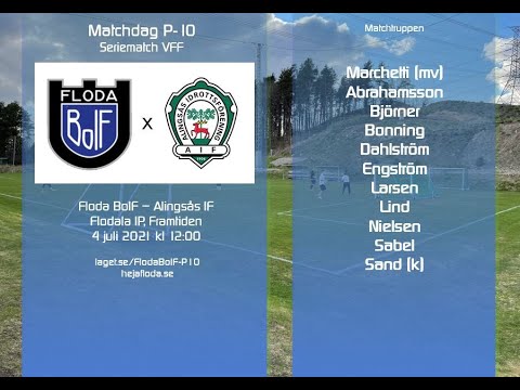 Floda BoIF - Alingsås IF 1 av 3 P-10 Seriematch VFF 2021-07-04