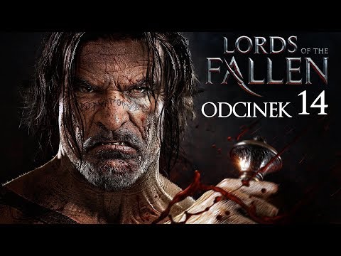 ZAGRAJMY W LORDS OF THE FALLEN 1080p (PC) #14 | SĘDZIA BOSS | KONIEC GRY