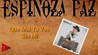 Que Mal Te Ves  Sin Mi - Espinoza Paz (Álbum 2016)