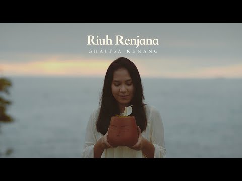 Ghaitsa Kenang - Riuh Renjana (Official Music Video)