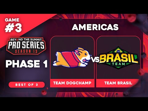 DogChamp vs Team Brasil Game 3 - BTS Pro Series 13 AM: Phase 1 w/ Kmart & neph