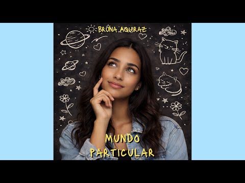 Bruna Aquiraz - Mundo Particular (Áudio)
