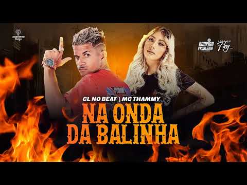 CL NO BEAT, MC THAMMY - NA ONDA DA BALINHA - AUDIO OFICIAL