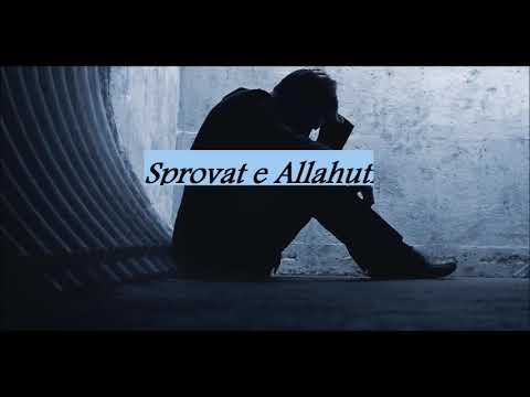 Sprovat e Allahut pjesa 2 - Hoxhe Musab Lusjani