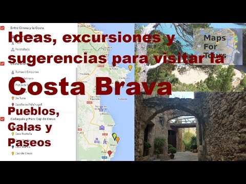 Ideas, excursiones y sugerencias para visitar la Costa Brava- Pueblos, Calas y Paseos