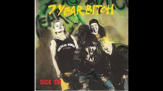 7 Year Bitch - Sick &#39;Em (1992) [Full Album] [Grunge | U.S.]