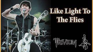 Trivium - Like Light To The Flies / Matt Heafy Playthrough