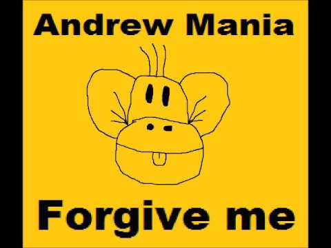 Andrew Mania - Forgive me