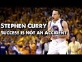 Stephen Curry - Success Is Not an Accident (Original ...