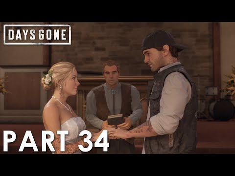 DAYS GONE - Part 34 - Walkthrough Gameplay [No Commentary] - NO BEGINNING AND NO END