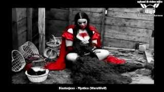 Blasterjaxx - Mystica (WereWolf) ★★★【MUSIC VIDEO ToJ edit】★★★