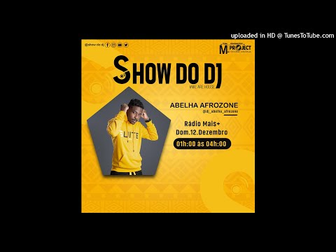 Abelha Afrozone LIVE @Show Do DJ #WEAREHOUSE Radio Show (28. 11. 2021)