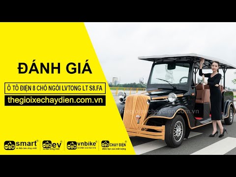 ĐÁNH GIÁ Ô TÔ ĐIỆN 8 CHỖ NGỒI LVTONG LT S8 FA