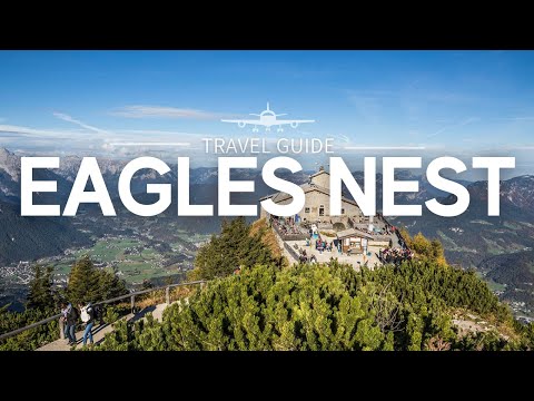 The Eagles Nest: A Must-Visit Destination in the German Alps | Travel Guide
