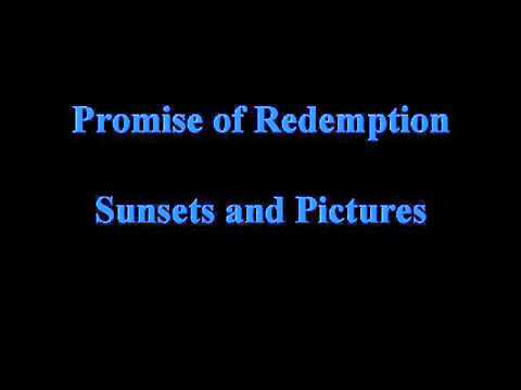 Promise of Redemption - Sunsets and Pictures