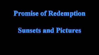 Promise of Redemption - Sunsets and Pictures