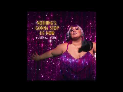 Nothing's Gonna Stop Us Now