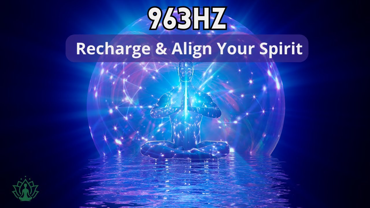 963Hz Positive Energy | Recharge & Align Your Spirit