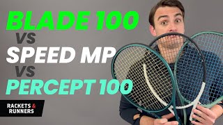 We finally got the Wilson Blade 100 V9!! Blade 100 vs. Speed MP vs. Percept 100 | Rackets & Runners