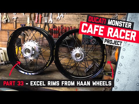 Ducati Monster Cafe Racer Part 33 - Custom Excel Rims by Haan Wheels and Dime City Cycles hubs