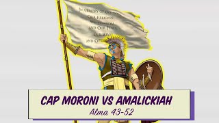 Come Follow Me - Alma 43-52 - Cap Moroni VS Amalickiah