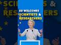 Scientists And Researchers Choose Europe