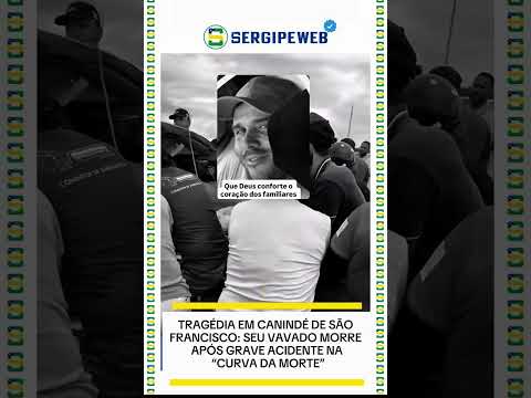 🖤🚨 TRAGÉDIA EM CANINDÉ DE SÃO FRANCISCO: SEU VAVADO MORRE APÓS GRAVE ACIDENTE NA “CURVA DA MORTE”